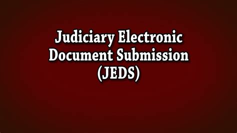 jjeds information|How to Use the Judiciary Electronic Document Submission (JEDS) Syst.